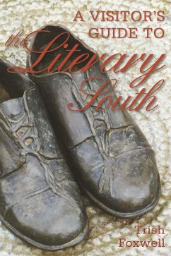 A Visitor's Guide to the Literary South (eBook, ePUB) - Foxwell, Trish