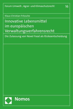 Innovative Lebensmittel im europäischen Verwaltungsverfahrensrecht (eBook, PDF) - Fritzsche, Klaus-Christian