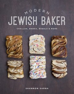 Modern Jewish Baker: Challah, Babka, Bagels & More (eBook, ePUB) - Sarna, Shannon