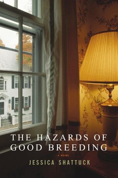 The Hazards of Good Breeding (eBook, ePUB) - Shattuck, Jessica