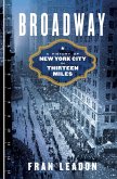 Broadway: A History of New York City in Thirteen Miles (eBook, ePUB)