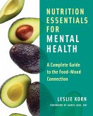 Nutrition Essentials for Mental Health: A Complete Guide to the Food-Mood Connection (eBook, ePUB)