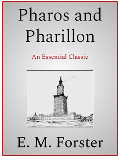 Pharos and Pharillon (eBook, ePUB) - M. Forster, E.