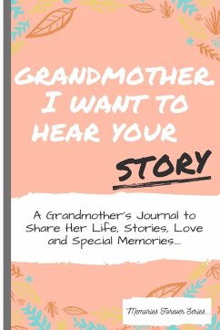 Grandmother, I Want To Hear Your Story - Publishing Group