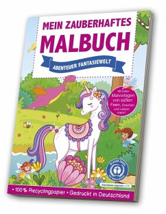 Mein zauberhaftes Malbuch: Abenteuer Fantasiewelt