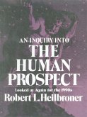 An Inquiry into the Human Prospect: Looked at Again for the 1990s (Third Edition) (eBook, ePUB)