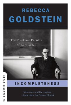 Incompleteness: The Proof and Paradox of Kurt Gödel (Great Discoveries) (eBook, ePUB) - Goldstein, Rebecca