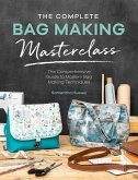 The Complete Bag Making Masterclass (eBook, ePUB)