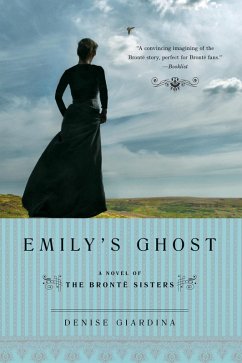 Emily's Ghost: A Novel of the Bronte Sisters (eBook, ePUB) - Giardina, Denise