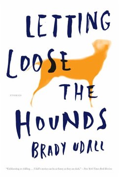 Letting Loose the Hounds: Stories (eBook, ePUB) - Udall, Brady