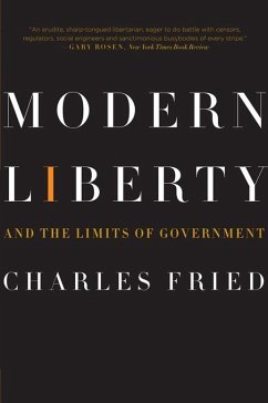 Modern Liberty: And the Limits of Government (Issues of Our Time) (eBook, ePUB) - Fried, Charles
