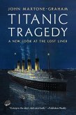 Titanic Tragedy: A New Look at the Lost Liner (eBook, ePUB)