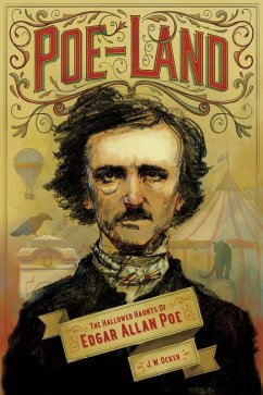 Poe-Land: The Hallowed Haunts of Edgar Allan Poe (eBook, ePUB) - Ocker, J. W.