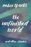 The Unfinished World: And Other Stories (eBook, ePUB)