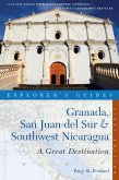 Explorer's Guide Granada, San Juan del Sur & Southwest Nicaragua: A Great Destination (Explorer's Great Destinations) (eBook, ePUB)