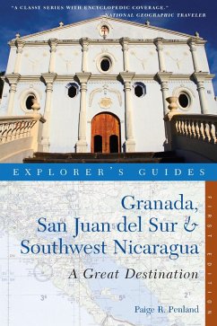 Explorer's Guide Granada, San Juan del Sur & Southwest Nicaragua: A Great Destination (eBook, ePUB) - Penland, Paige R.