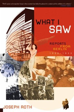 What I Saw: Reports from Berlin 1920-1933 (eBook, ePUB) - Roth, Joseph