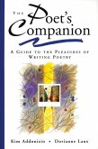 The Poet's Companion: A Guide to the Pleasures of Writing Poetry (eBook, ePUB)