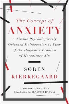 The Concept of Anxiety: A Simple Psychologically Oriented Deliberation in View of the Dogmatic Problem of Hereditary Sin (eBook, ePUB) - Kierkegaard, Søren