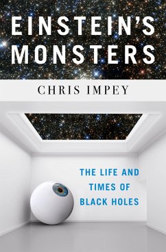 Cover Einstein's Monsters: The Life and Times of Black Holes (eBook, ePUB)