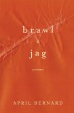 Brawl & Jag: Poems (eBook, ePUB)