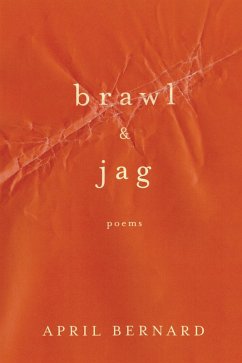 Brawl & Jag: Poems (eBook, ePUB) - Bernard, April