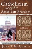 Catholicism and American Freedom: A History (eBook, ePUB)