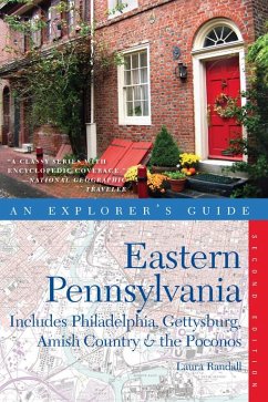 Explorer's Guide Eastern Pennsylvania: Includes Philadelphia, Gettysburg, Amish Country & the Poconos (Second Edition) (eBook, ePUB) - Randall, Laura