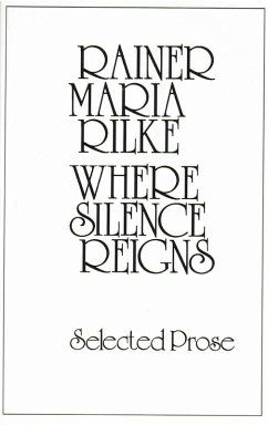 Where Silence Reigns (eBook, ePUB) - Rilke, Rainer Maria