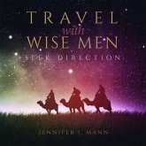Travel with Wise Men, Seek Direction (eBook, ePUB)