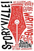 Storyville!: An Illustrated Guide to Writing Fiction (eBook, ePUB)