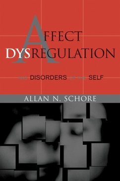 Affect Dysregulation and Disorders of the Self (Norton Series on Interpersonal Neurobiology) (eBook, ePUB) - Schore, Allan N.