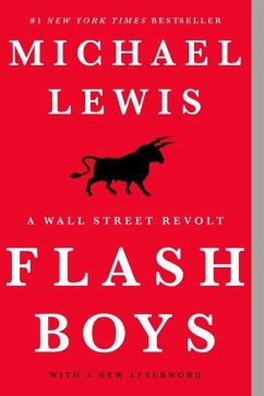 Flash Boys: A Wall Street Revolt (eBook, ePUB) - Lewis, Michael