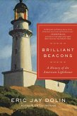 Brilliant Beacons: A History of the American Lighthouse (eBook, ePUB)