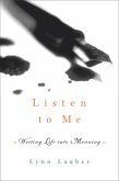 Listen to Me: Writing Life into Meaning (eBook, ePUB)