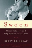 Swoon: Great Seducers and Why Women Love Them (eBook, ePUB)