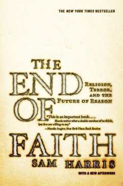 The End of Faith: Religion, Terror, and the Future of Reason (eBook, ePUB) - Harris, Sam