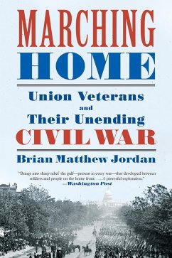 Cover Marching Home: Union Veterans and Their Unending Civil War (eBook, ePUB)