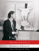Full Bloom: The Art and Life of Georgia O'Keeffe (eBook, ePUB)