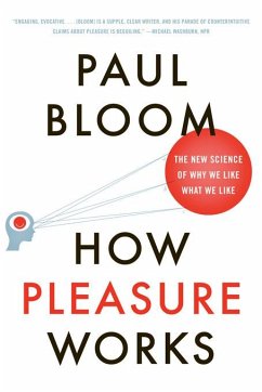 Cover How Pleasure Works: The New Science of Why We Like What We Like (eBook, ePUB)