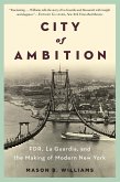 City of Ambition: FDR, LaGuardia, and the Making of Modern New York (eBook, ePUB)