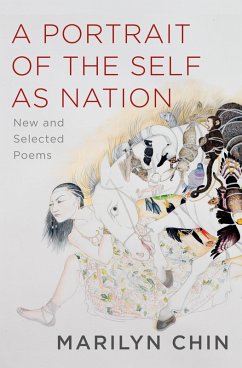 A Portrait of the Self as Nation: New and Selected Poems (eBook, ePUB) - Chin, Marilyn