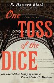 One Toss of the Dice: The Incredible Story of How a Poem Made Us Modern (eBook, ePUB)