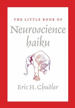 The Little Book of Neuroscience Haiku (eBook, ePUB) - Chudler, Eric