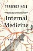 Internal Medicine: A Doctor's Stories (eBook, ePUB)