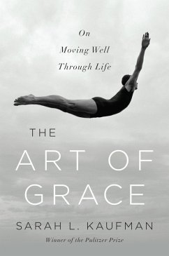 Cover The Art of Grace: On Moving Well Through Life (eBook, ePUB)