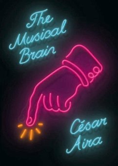 The Musical Brain: And Other Stories (eBook, ePUB) - Aira, César