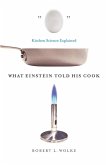 What Einstein Told His Cook: Kitchen Science Explained (eBook, ePUB)