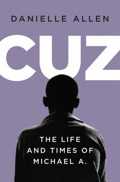 Cuz: The Life and Times of Michael A. (eBook, ePUB) - Allen, Danielle