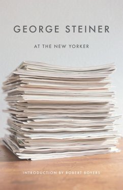 George Steiner at The New Yorker (eBook, ePUB) - Steiner, George